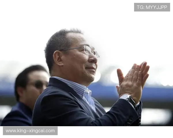莱斯特城俱乐部老板坠机事件引发全球震惊与关注